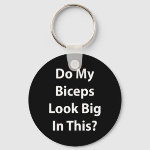 Llavero ¿Mis bíceps se ven grandes con esta camiseta?' Mús