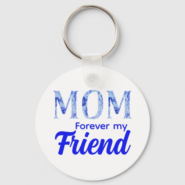 Llavero Modern Elegant Mother’s Day|Forever Friend (Anverso)