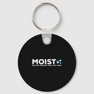 Llavero Moist - Porque Alguien Odia Esta Palabra _ Funny S