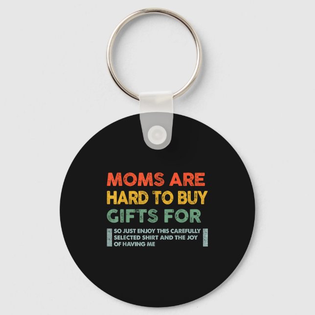 Llavero Moms Are Hard To Buy For Funny Quote  (Anverso)