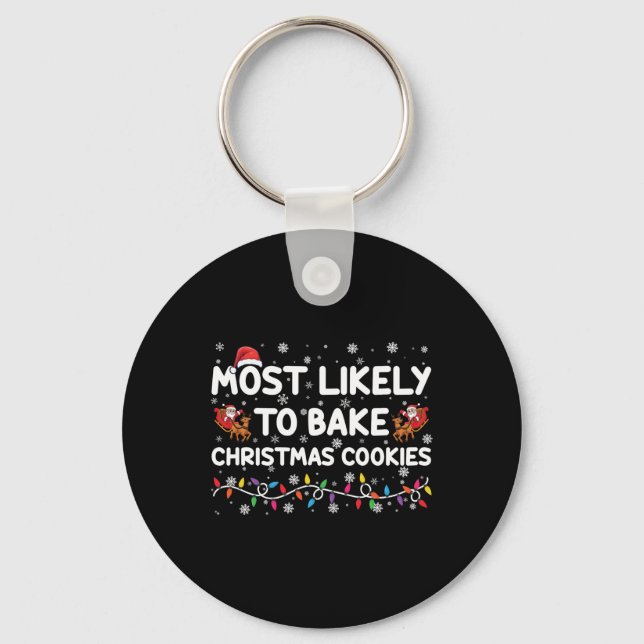 Llavero Most Likely To Bake Christmas Cookies Xmas Baker T (Anverso)