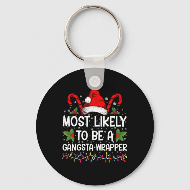 Llavero Most Likely To Be A Gangsta Wrapper Family Xmas  (Anverso)