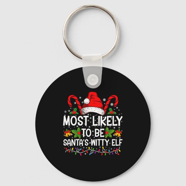 Llavero Most Likely To Be Santas Witty Elf Christmas  (Anverso)