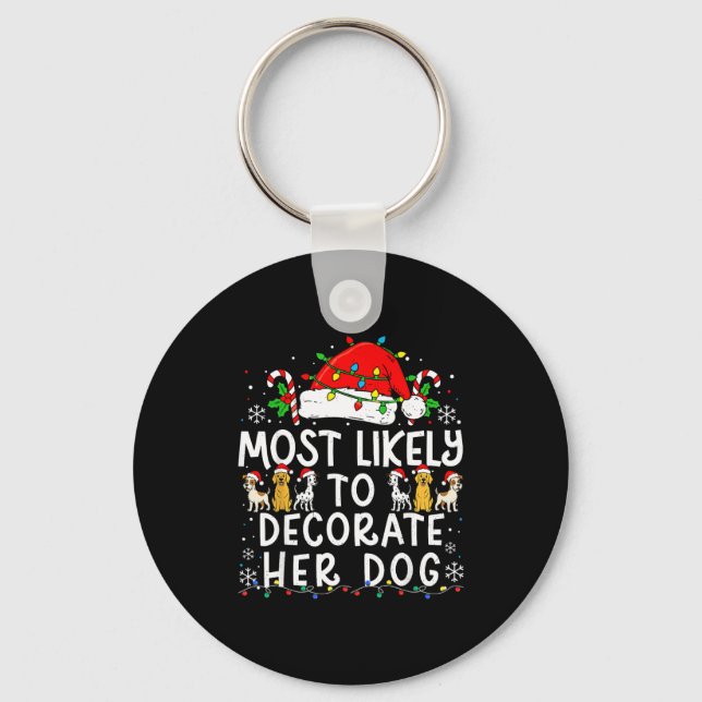 Llavero Most Likely To Decorate Her Dog Christmas Family M (Anverso)