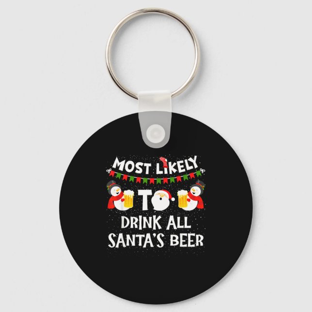 Llavero Most Likely To Drink All Santas Beer Funny Christm (Anverso)