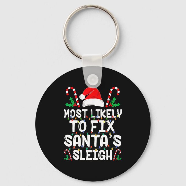 Llavero Most Likely To Fix Santa S Sleigh Funny Family Chr (Anverso)