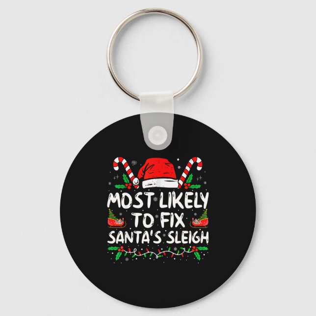 Llavero Most Likely To Fix Santa's Sleigh Family Christmas (Anverso)