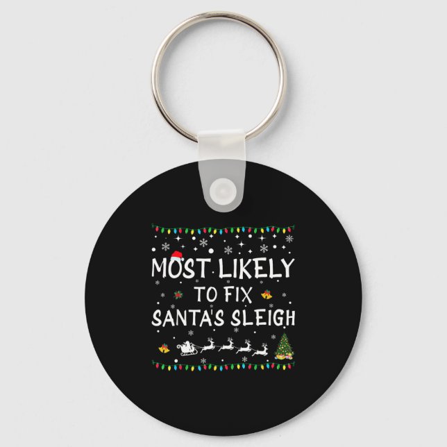 Llavero Most Likely To Fix Santa's Sleigh Funny Christmas  (Anverso)