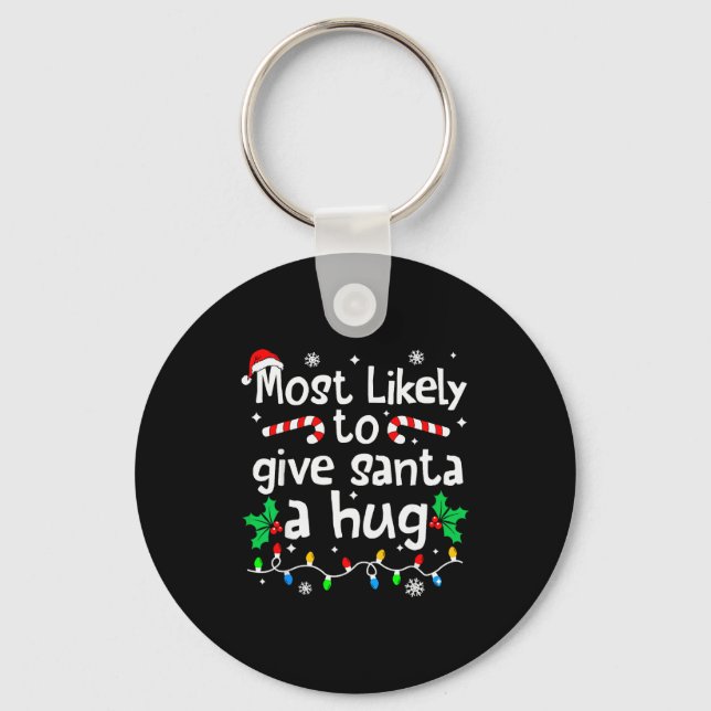 Llavero Most Likely To Give Santa Hug Family Christmas Mat (Anverso)