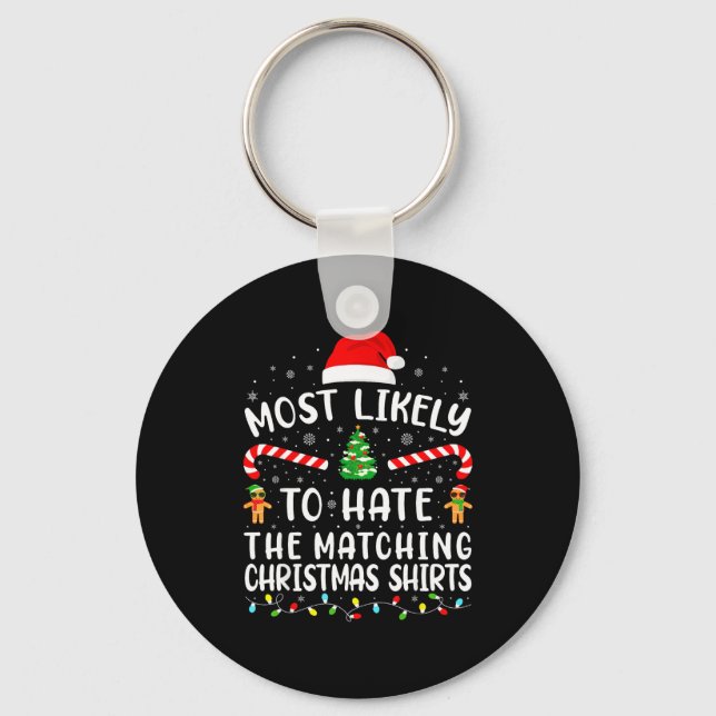 Llavero Most Likely To Hate Matching Christmas Family Matc (Anverso)