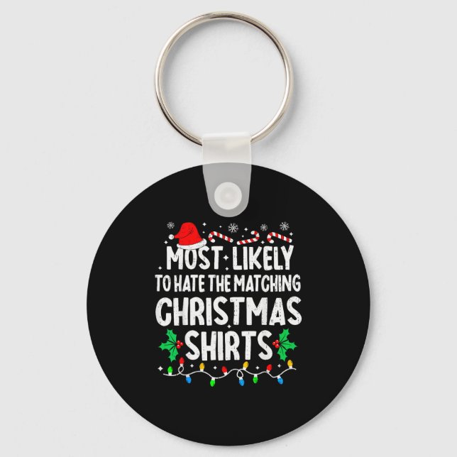 Llavero Most Likely To Hate The Matching Christmas Shirts  (Anverso)