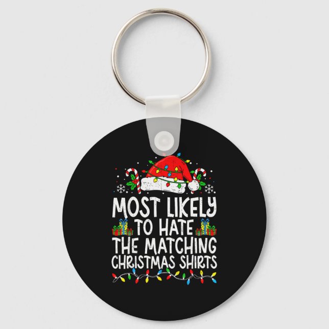 Llavero Most Likely To Hate The Matching Christmas Tee Fun (Anverso)
