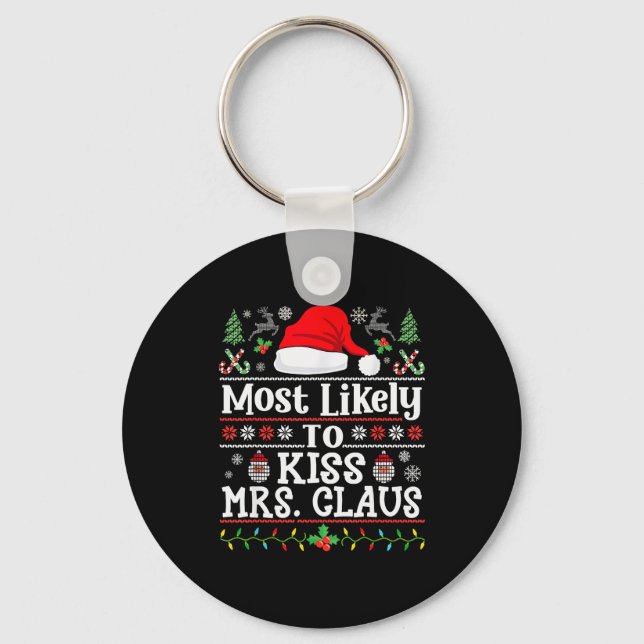 Llavero Most Likely To Kiss Mrs. Claus - Family Christmas  (Anverso)