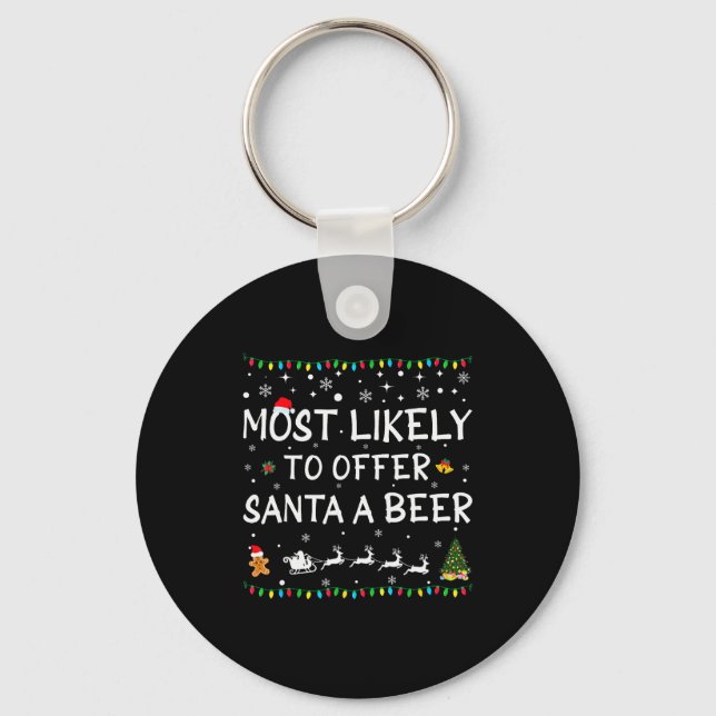 Llavero Most Likely To Offer Santa A Beer Funny Christmas  (Anverso)
