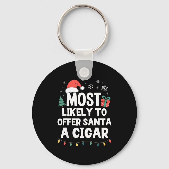 Llavero Most Likely To Offer Santa A Cigar Christmas Funny (Anverso)