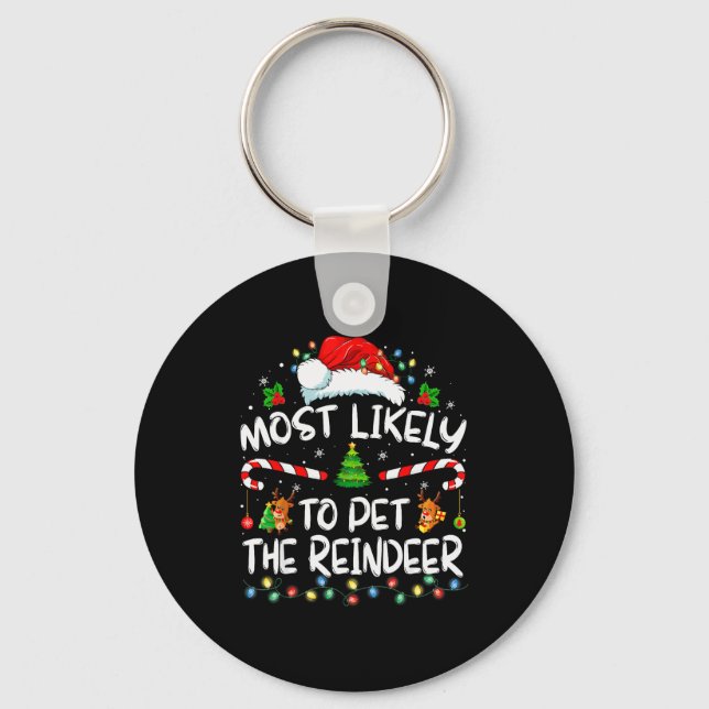 Llavero Most Likely To Pet The Reindeer Funny Christmas  (Anverso)
