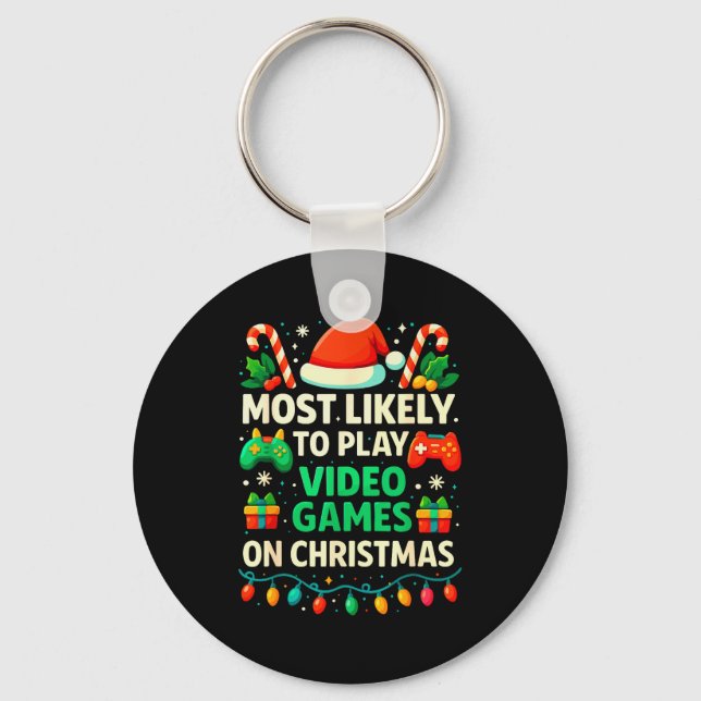 Llavero Most Likely To Play Video Games Christmas Shirts,  (Anverso)