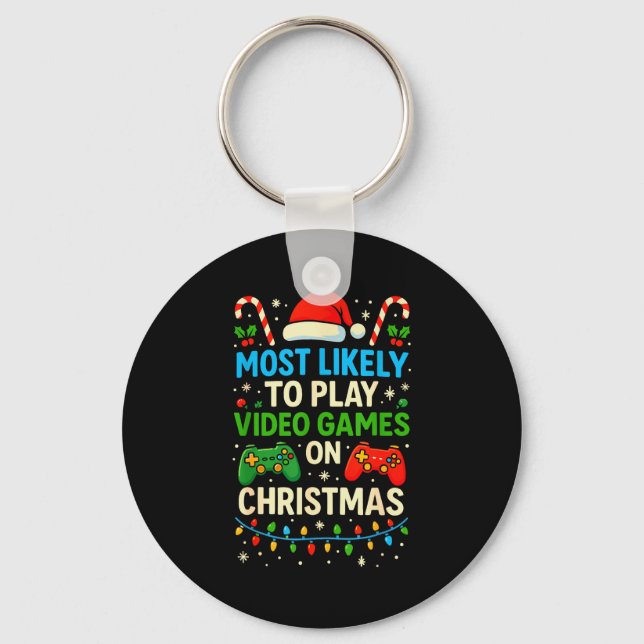 Llavero Most Likely To Play Video Games Christmas Shirts,  (Anverso)