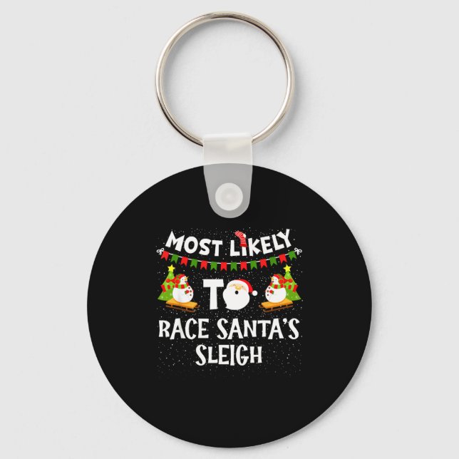 Llavero Most Likely To Race Santas Sleigh Funny Snowman Ch (Anverso)