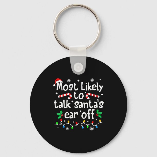 Llavero Most Likely To Talk Santa's Ear Off Christmas Matc (Anverso)