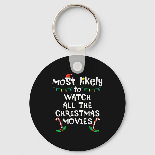Llavero Most Likely Watch Christmas Movie Xmas Family Matc (Anverso)