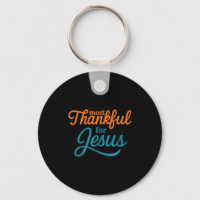 Llavero Most Thankful For Jesus Christian Thanksgiving  (Anverso)
