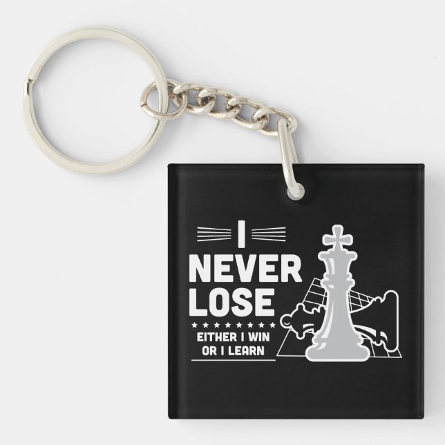 Llavero Motivational Never Lose Chess Quote  (Frente)