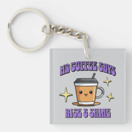 Llavero Mr Coffee Says Rise & Shine