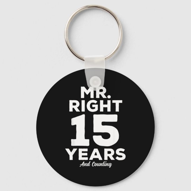 Llavero Mr. Right 15 Years Wedding Anniversary Funny Match (Anverso)