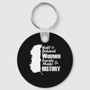 Llavero Mujeres bien educadas rara vez hacen historia Hist
