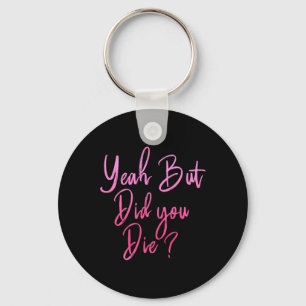 Llavero Mujeres Sí, Pero Moriste Gracioso Trabajo De Fitne