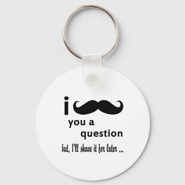 Llavero Mustache you a Question Gifts (Anverso)