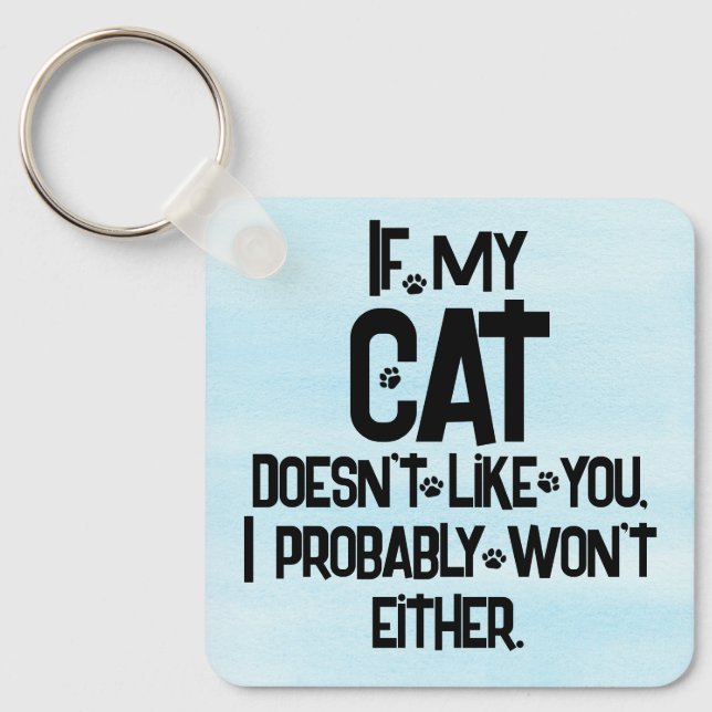 Llavero My Cat Doesn't Like You, Funny Cat Quote, Blue, (Anverso)