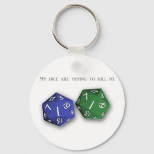 Llavero "My dice are trying to kill me" gear
