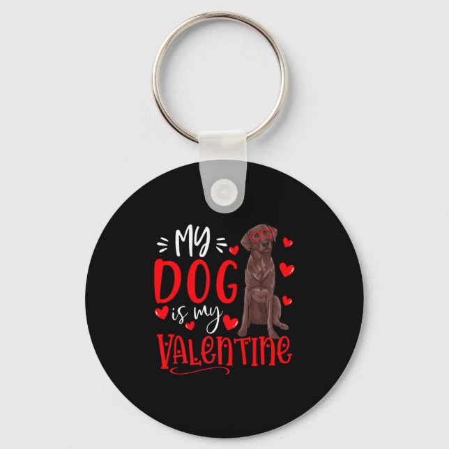 Llavero My Dog Is My Valentine Chocolate Labrador Valentin (Anverso)