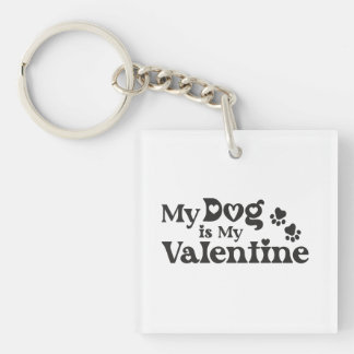 Llavero My Dog is My Valentine - Funny Pet Lover Hearts &