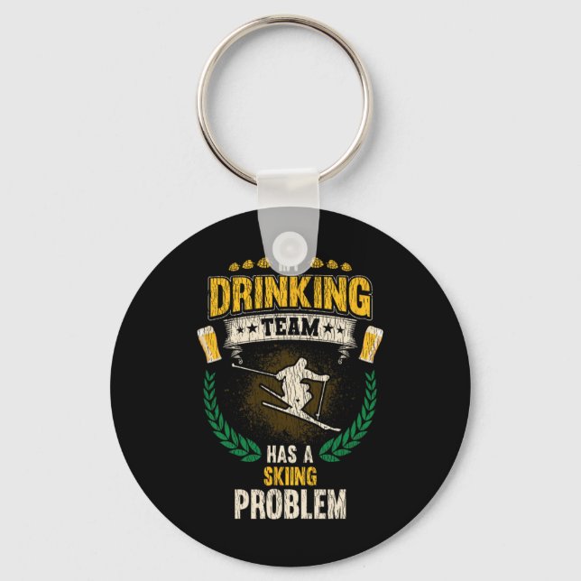 Llavero My Drinking Team Has A Skiing Problem Funny Skier  (Anverso)