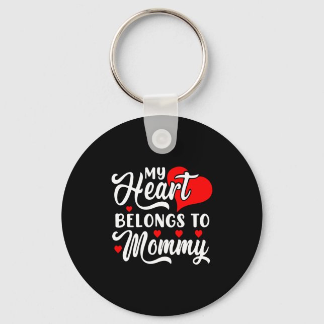 Llavero My Heart Belongs To Mommy Valentines Day  (Anverso)