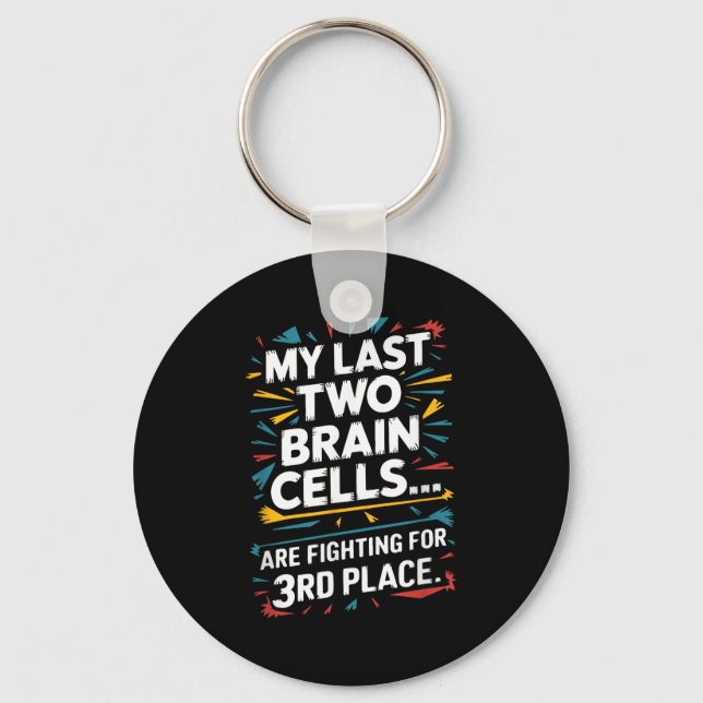 Llavero My Last Two Brain Cells Fighting For Third Place F (Anverso)