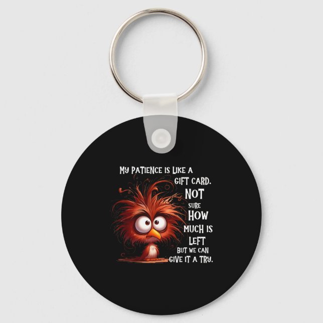 Llavero My Patience Is Like A Card Not Sure How Much Is Le (Anverso)