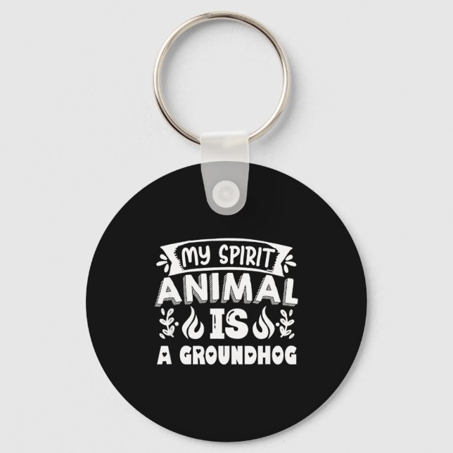 Llavero My Spirit Animal Is A Groundhog , Woodchuck Ground (Anverso)