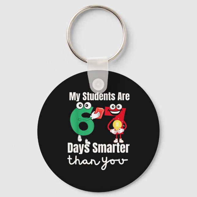 Llavero My Students Are 67 Days Smarter Than You  (Anverso)