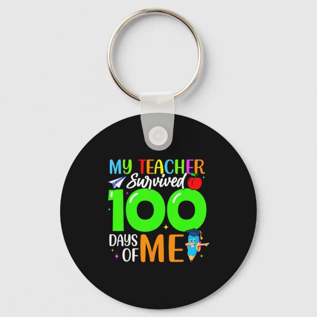 Llavero My Teacher Survived 100 Days Of Me For Students Ki (Anverso)
