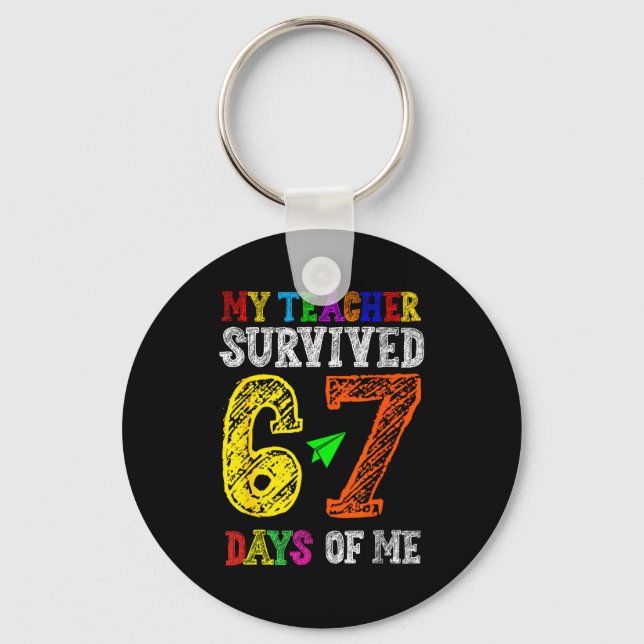 Llavero My Teacher Survived 67 Days Of Me Funny Students T (Anverso)