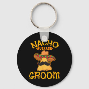 Llavero Nacho Promedio de Groom Marido de Dish Mexicano Ci