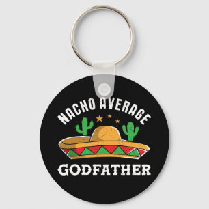 Llavero Nacho Promedio De Padrino Funny Pun De Comida Mexi