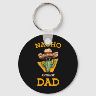 Llavero Nacho Promedio de Papá Cactus Funny Padre Mexicano