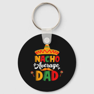 Llavero Nacho Promedio de Papá Cinco De Mayo Coincidencia