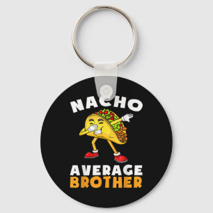 Llavero Nacho Promedio Funny Brother Cinco De Mayo Mexican
