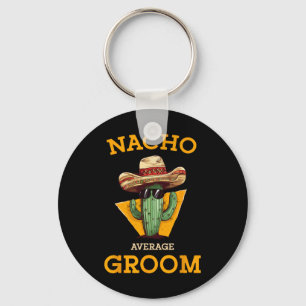 Llavero Nacho Promedio Groom Boda Diversión Futuro Esposo